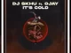 DJ Skhu – It’s Cool ft. OJay Mp3 Download Fakaza