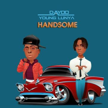 Dayoo Ft. Young Lunya – Handsome Mp3 Download Fakaza