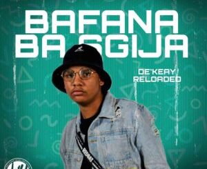 ALBUM: De’KeaY – Bafana Ba Sgija Album Download Fakaza