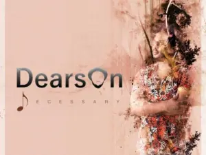 EP: Dearson – Necessary Ep Zip Download Fakaza
