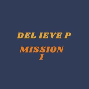 EP: Del Ieve P – Mission 1 Ep Zip Download Fakaza