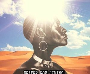Dlala Chass – ‎Prayer For Living Mp3 Download Fakaza