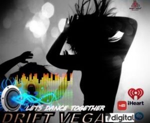 ALBUM: Drift Vega – Lets Dance Together Album Download Fakaza
