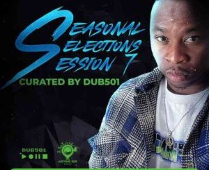 Dub501 – Seasonal Selections Session 7 Mp3 Download Fakaza