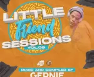 Gernie Little Friends Sessions Vol_09 Mp3 Download Fakaza