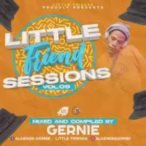 Gernie Little Friends Sessions Vol_09 Mp3 Download Fakaza