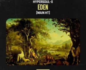 HyperSOUL-X – Eden (Main HT) Mp3 Download Fakaza
