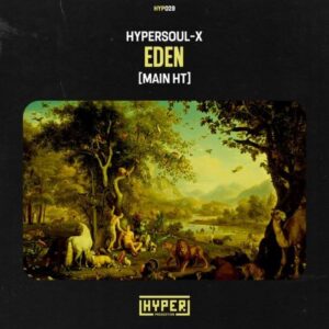 HyperSOUL-X – Eden (Main HT) Mp3 Download Fakaza