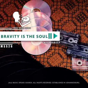 EP: Inferno Deep – Bravity Is the Soul Ep Zip Download Fakaza