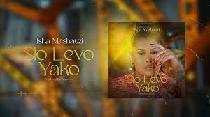 Isha Mashauzi – Sio Levo Yako Mp3 Download Fakaza