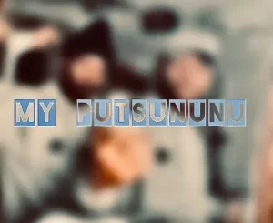 Jabs CPT – My Putsununu ft. Mr Shona Mp3 Download Fakaza