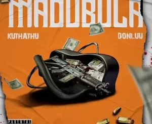 KUTHATHU & DONLUU – Madubula Mp3 Download Fakaza