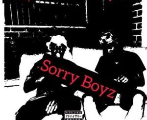 Kae Chaps – Sorry Boyz ft Jnr Brown Mp3 Download Fakaza