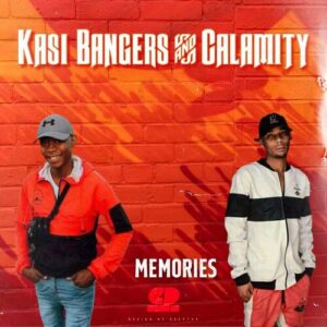 ALBUM: Kasi Bangers & Calamighty – Memories Album Download Fakaza