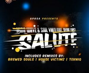 King Wave & Soul Varti Salute (House Victimz Remix) ft. Dvine Lopez Mp3 Download Fakaza