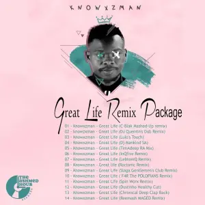 ALBUM: Knowxzman – Great Life (Remixes) Album Download Fakaza