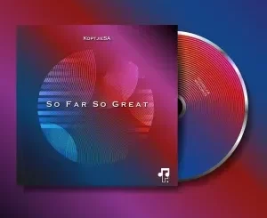 EP: KoptjieSA – So Far So Great Ep Zip Download Fakaza