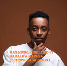Mas MusiQ – Inhliziyo ft Babalwa Mavusa (DJTroshkaSA Remix) Mp3 Download Fakaza
