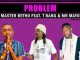 Master Betho Problem ft. T Bang & Mr Mayo Mp3 Download Fakaza