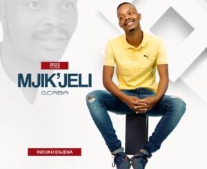 Mjik’jeli Mkhwe Wami ft. Sgabiso Mp3 Download Fakaza