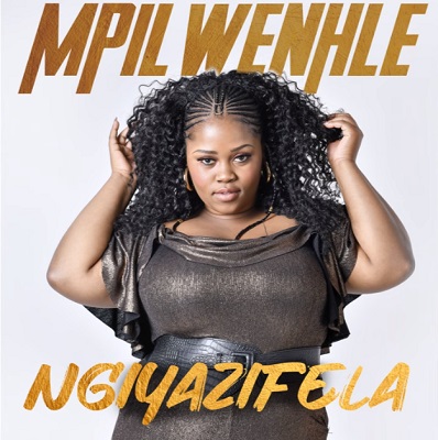 Mpilwenhle Ngiyazifela Mp3 Download Fakaza