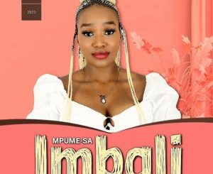 EP: Mpume SA Imbali Ep Zip Download Fakaza