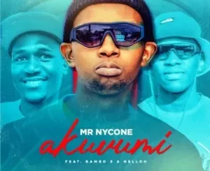 Mr Nycone – Akuvumi ft. Nelloh & Rambo S Mp3 Download Fakaza