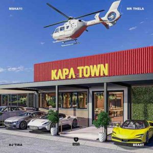 Mshayi & Mr Thela – Kapa Town ft. DJ Tira & Beast RSA Mp3 Download Fakaza