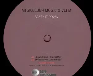 EP: Mtsicology Music & Vli M – Break It Ep Zip Download Fakaza