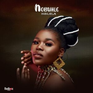 ALBUM: Nobuhle – Indlela Album Download Fakaza
