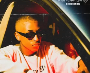 ALBUM: Oxii Moron Post-Love Clarity Album Download Fakaza