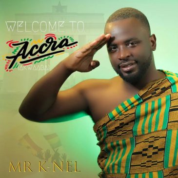 Mr K-nel – Welcome to Accra (Akwaaba) Mp3 Download Fakaza