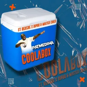 Pat Medina – Coolabox ft Rekere, Dipuo & Master Chuza Mp3 Download Fakaza