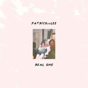 PatricKxxLee – Real One Mp3 Download Fakaza