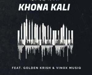 Real Nox – Khonakali Ft. Golden Krish & Vinox Musiq Mp3 Download Fakaza