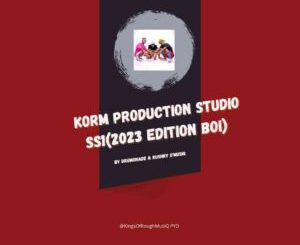 Rushky D’MusiQ & Drumonade – KORM Production Studio SS1 (2023 Edition Boi) Mp3 Download Fakaza