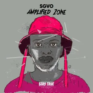 SGVO – Amplified Zone Mp3 Download Fakaza