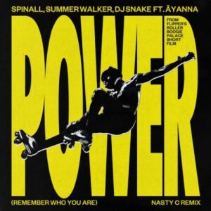 SPINALL, Äyanna & Nasty C – Power (Remember Who You Are) [Nasty C Remix] ft Summer Walker & DJ Snake Mp3 Download Fakaza