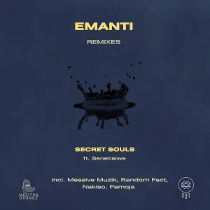 Secret Souls Emanti (Random Fact Remix) ft. Senetisiwe Mp3 Download Fakaza