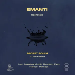 EP: Secret Souls – Emanti (Remixes) Ep Zip Download Fakaza