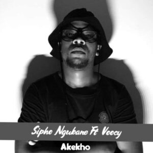 Sipho Ngubane & Voocy – Akekho (Tukz Ancestral Remix) Mp3 Download Fakaza