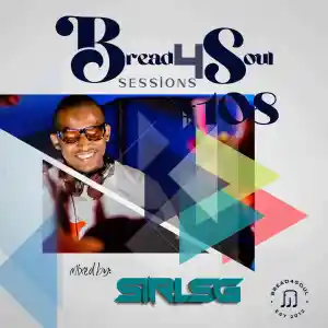 Sir LSG – Bread4Soul Sessions #108 Mp3 Download Fakaza