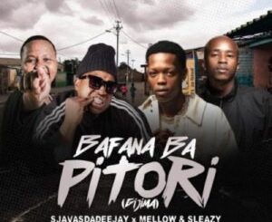 SjavasDaDeejay, Mellow & Sleazy – Bafana Ba Pitori ft Chley, Titom, Xduppy & Goodguy Styles Mp3 Download Fakaza