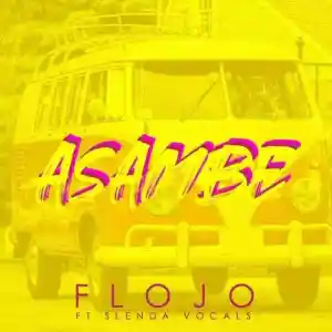 Slenda Vocals & Flojo – Asambe Mp3 Download Fakaza