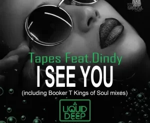 EP: Tapes – I See You ft Dindy Ep Zip Download Fakaza
