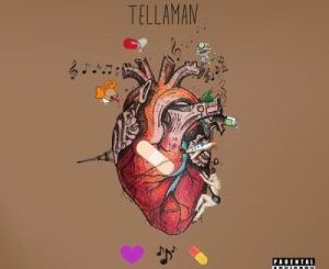 ALBUM: Tellaman – Good Regardless Album Download Fakaza