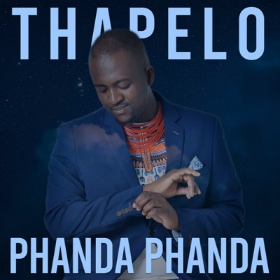 Thapelo Phanda Phanda Mp3 Download Fakaza