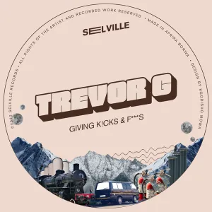 EP: Trevor G – Giving K!cks & F***s Ep Zip Download Fakaza