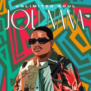 Unlimited Soul – Jou Nana Mp3 Download Fakaza