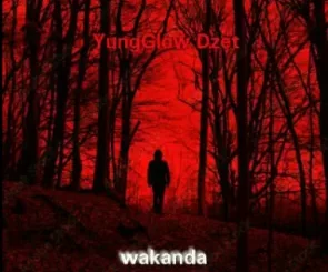 YungGlow Dzet – Wakanda Forever Mp3 Download Fakaza